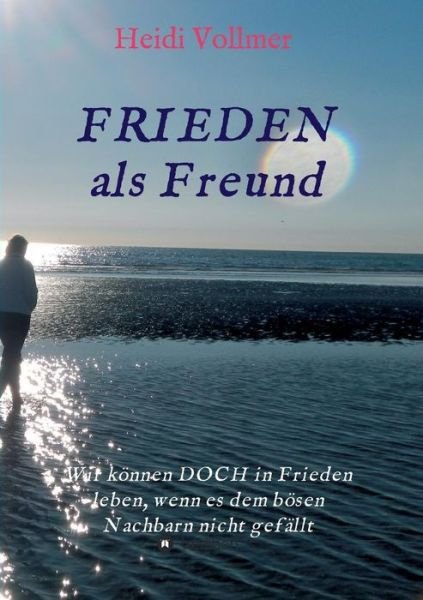 Cover for Vollmer · FRIEDEN als Freund (Bog) (2019)
