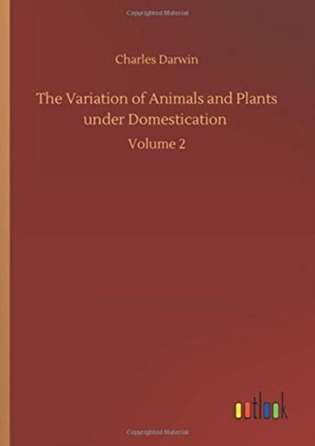 Cover for Charles Darwin · The Variation of Animals and Plants under Domestication: Volume 2 (Gebundenes Buch) (2020)