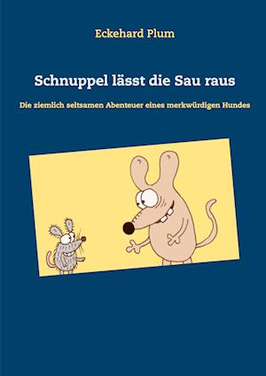 Cover for Eckehard Plum · Schnuppel lässt die Sau raus (Paperback Book) (2021)