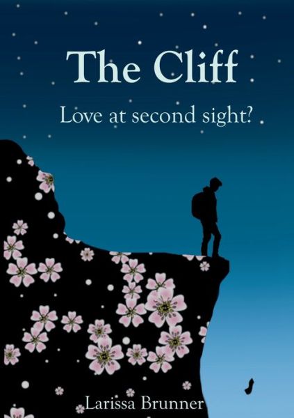 Cover for Larissa Brunner · The Cliff: Love at second sight (Paperback Book) (2021)