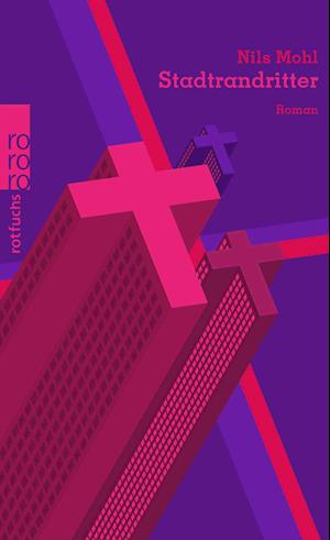 Stadtrandritter - Nils Mohl - Livros - rotfuchs - 9783757101510 - 1 de julho de 2024