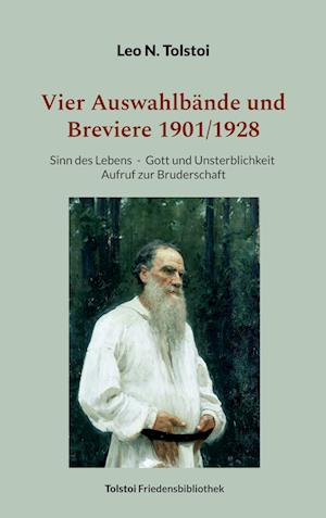 Cover for Leo N. Tolstoi · Vier Auswahlbände und Breviere 1901/1928 (Buch) (2023)