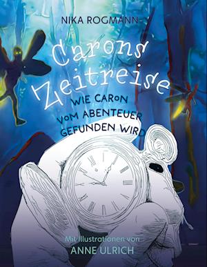 Cover for Nika Rogmann · Carons Zeitreise (Book) (2023)