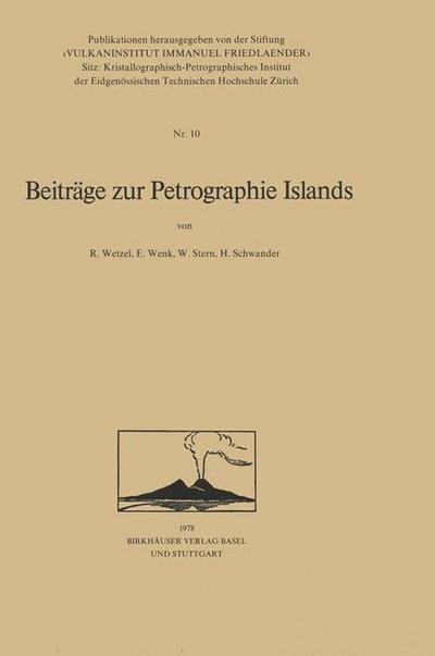 Beitreage Zur Petrographie Islands - Wetzel - Bøger - Birkhauser Verlag AG - 9783764309510 - 1978