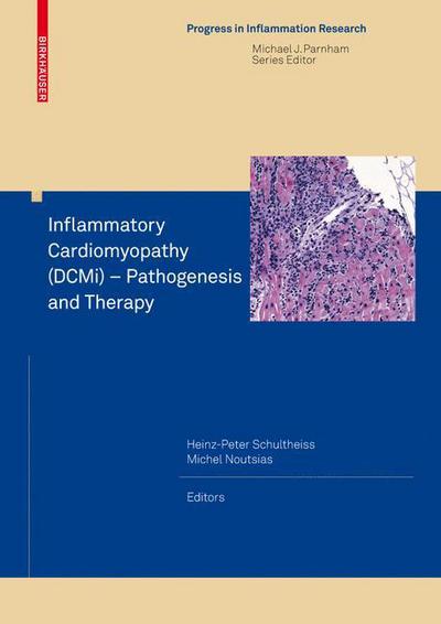 Cover for Heinz-peter Schultheir · Inflammatory Cardiomyopathy (DCMi) - Pathogenesis and Therapy - Progress in Inflammation Research (Hardcover Book) [2010 edition] (2010)