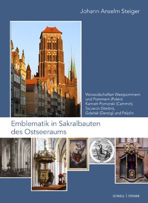 Cover for Johann Anselm Steiger · Emblematik in Sakralbauten des Ostseeraums : Bd. 6 : Woiwodschaften Westpommern und Pommern (Book) (2022)