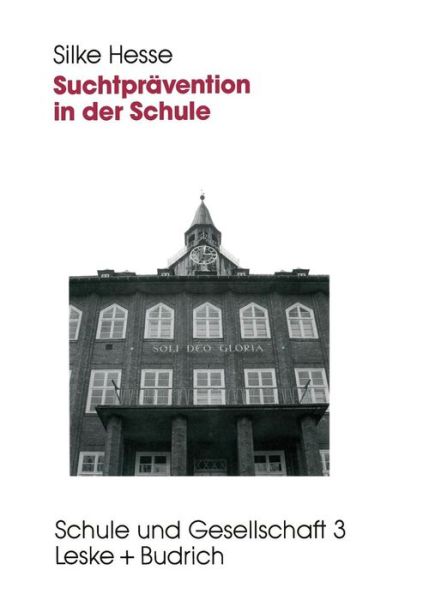 Silke Hesse · Suchtpravention in Der Schule: Evaluation Der Tabak- Und Alkoholpravention - Schule Und Gesellschaft (Paperback Book) [1993 edition] (1994)