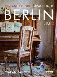 Cover for Fahey · Verlassene Orte / Abandoned Berli (Buch)