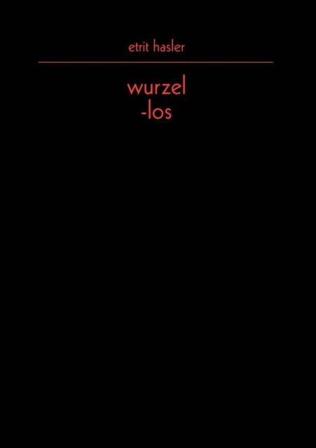 Cover for Etrit Hasler · Wurzel-los (Paperback Bog) [German edition] (2002)