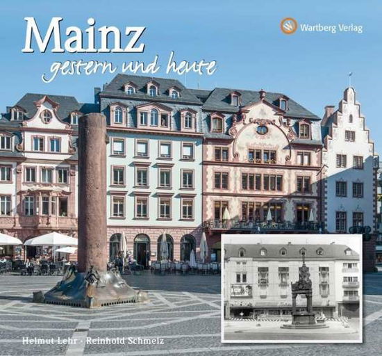 Cover for Lehr · Mainz - gestern und heute (Book)