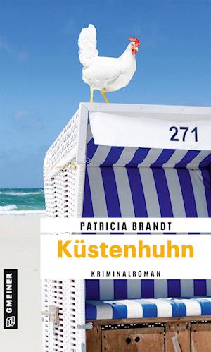 Küstenhuhn - Patricia Brandt - Books - Gmeiner Verlag - 9783839201510 - April 13, 2022