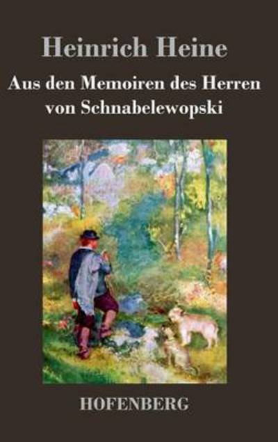 Cover for Heinrich Heine · Aus den Memoiren des Herren von Schnabelewopski (Hardcover Book) (2017)