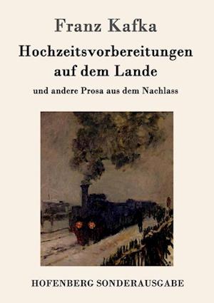 Cover for Franz Kafka · Hochzeitsvorbereitungen auf dem Lande (Taschenbuch) (2015)