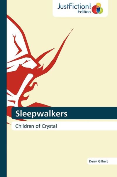 Cover for Derek Gilbert · Sleepwalkers: Children of Crystal (Paperback Book) (2012)