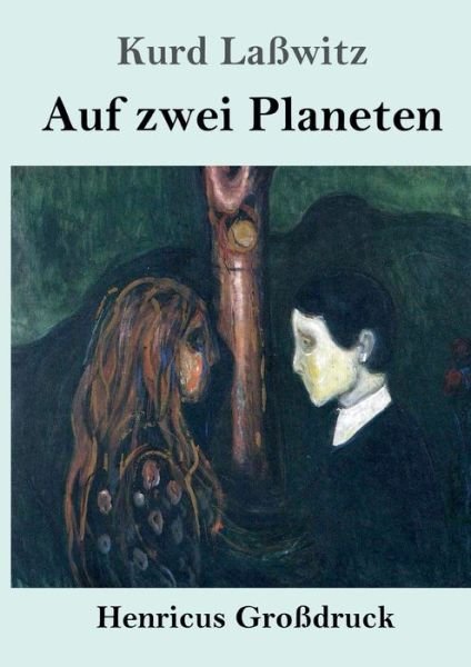 Cover for Kurd Laßwitz · Auf zwei Planeten (Grossdruck) (Pocketbok) (2019)
