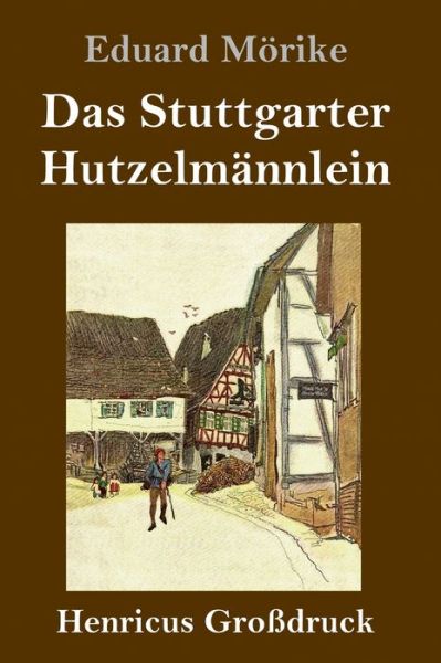 Cover for Eduard Moerike · Das Stuttgarter Hutzelmannlein (Grossdruck) (Hardcover Book) (2019)