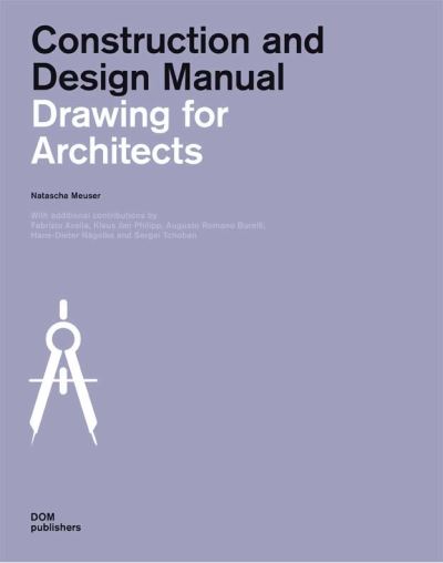 Drawing for Architects - Natascha Meuser - Książki - Dom Publishers - 9783869224510 - 1 września 2015