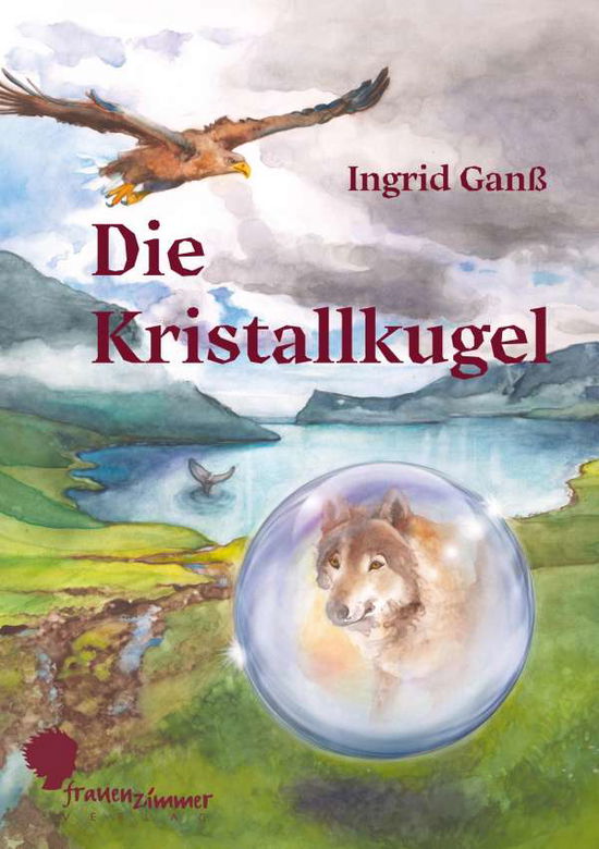 Cover for Ganß · Die Kristallkugel (Book)