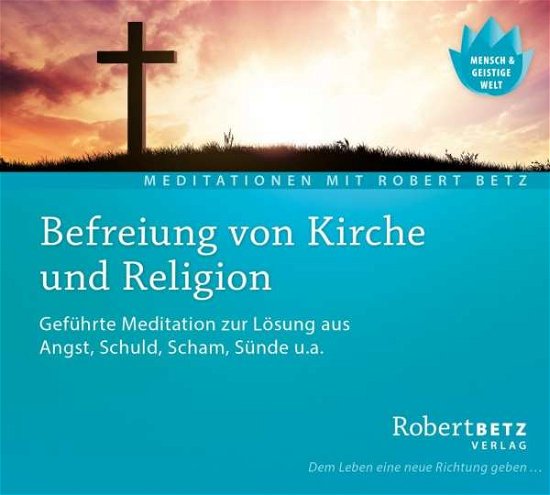Cover for R.T. Betz · Betz, Robert: Befreiung von Kirche und Religion (C (CD) (2016)