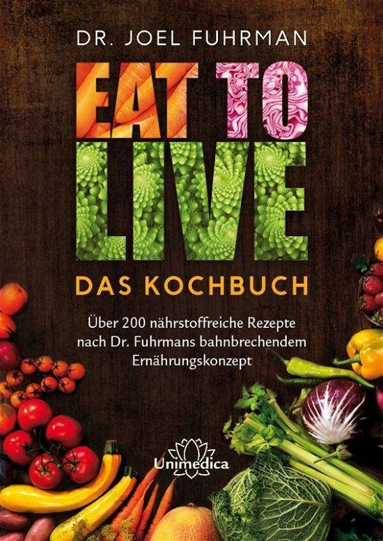 Cover for Fuhrman · Eat to Live - Das Kochbuch (Book)