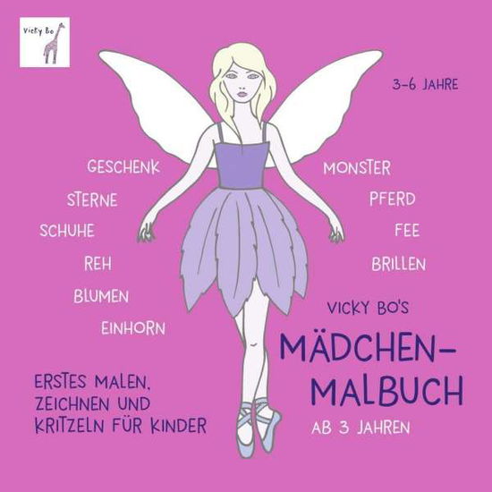 Vicky Bo's Mädchen-Malbuch ab 3 Jahr - Bo - Books -  - 9783944956510 - 