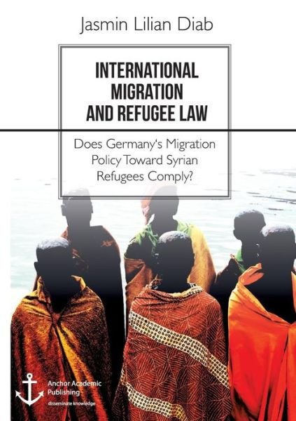 Cover for Diab · International Migration and Refuge (Book) (2017)