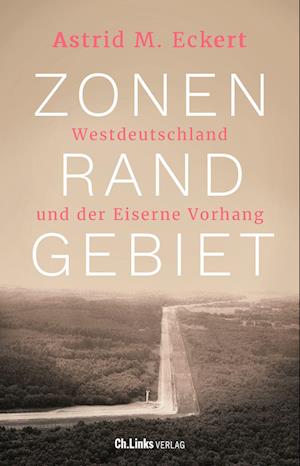 Cover for Astrid M. Eckert · Zonenrandgebiet (Hardcover Book) (2022)