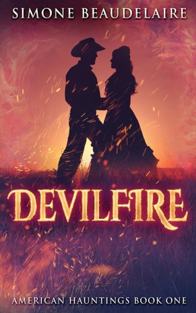 Cover for Simone Beaudelaire · Devilfire: Large Print Hardcover Edition (Hardcover Book) [Large type / large print edition] (2021)