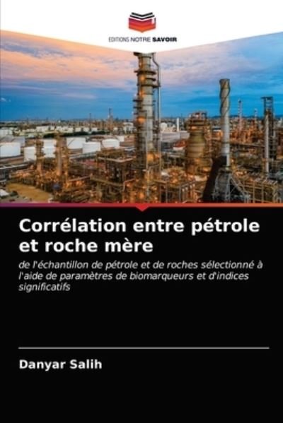 Cover for Danyar Salih · Correlation entre petrole et roche mere (Pocketbok) (2020)