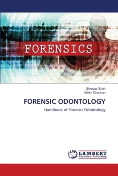 Forensic Odontology - Shah - Kirjat -  - 9786202918510 - tiistai 6. lokakuuta 2020