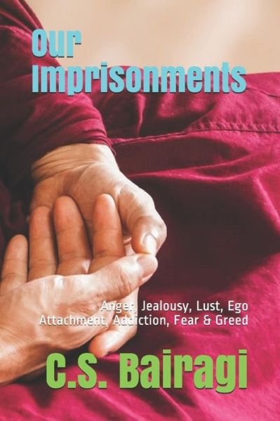 Cover for C S Bairagi · Our Imprisonments (Paperback Book) (2018)