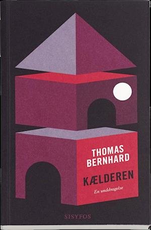 Cover for Thomas Bernhard · Thomas Bernhard: Kælderen (Sewn Spine Book) [1º edição] (2015)