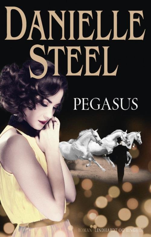 Pegasus - Danielle Steel - Books - Lindhardt og Ringhof - 9788711454510 - April 30, 2015