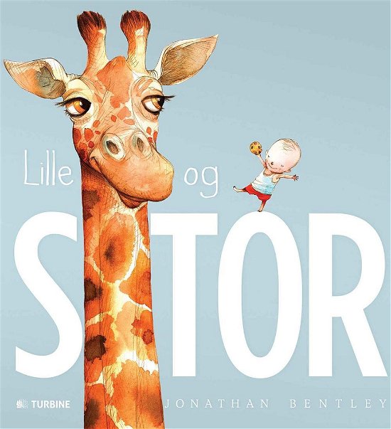 Lille og STOR - Jonathan Bentley - Books - Turbine - 9788740601510 - June 30, 2015