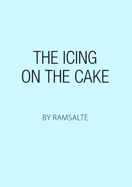 Cover for Ramsalte · The icing on the cake (Pocketbok) [1:a utgåva] (2018)