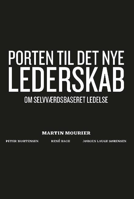 Porten til det nye lederskab - Martin Mourier - Böcker - Akademisk Forlag - 9788750051510 - 25 juni 2017