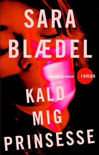 Cover for Sara Blædel · Kald mig Prinsesse (Hæftet bog) [1. udgave] (2005)