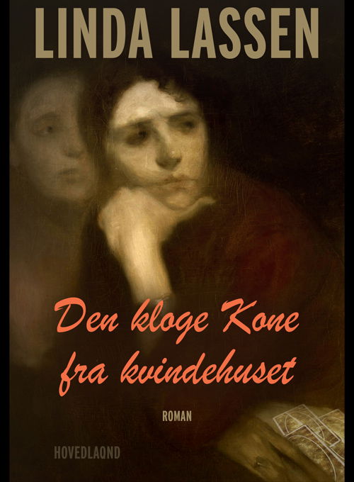 Cover for Linda Lassen · Den kloge kone fra Kvindehuset (Heftet bok) [1. utgave] (2021)