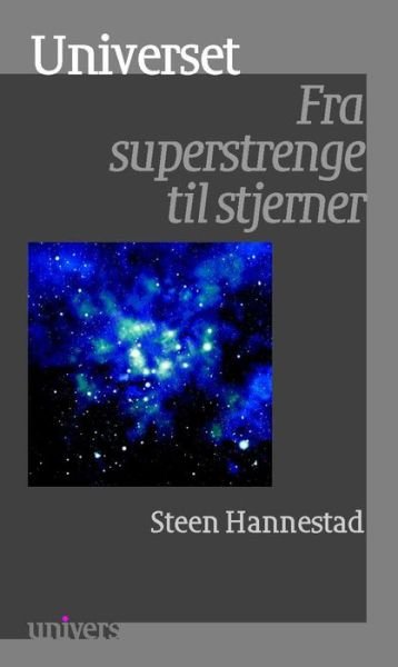 Cover for Steen Hannestad · Universet (Buch) (2001)