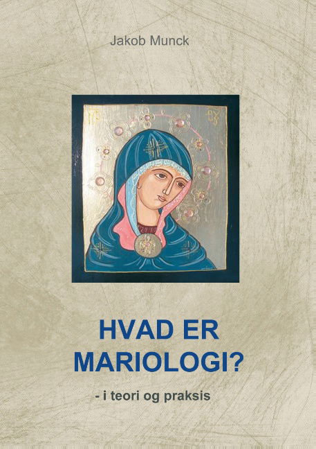 Cover for Jakob Munck · Hvad er mariologi? (Taschenbuch) [1. Ausgabe] (2015)