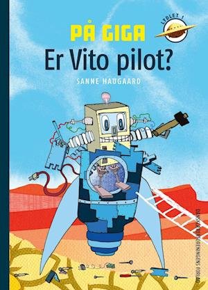 Cover for Sanne Haugaard · Lydlet 1: På Giga. Er Vito pilot? (Hardcover bog) [1. udgave] (2022)