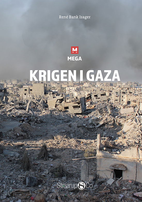 MEGA: Krigen i Gaza - René Bank Isager - Books - Straarup & Co - 9788776271510 - October 31, 2024