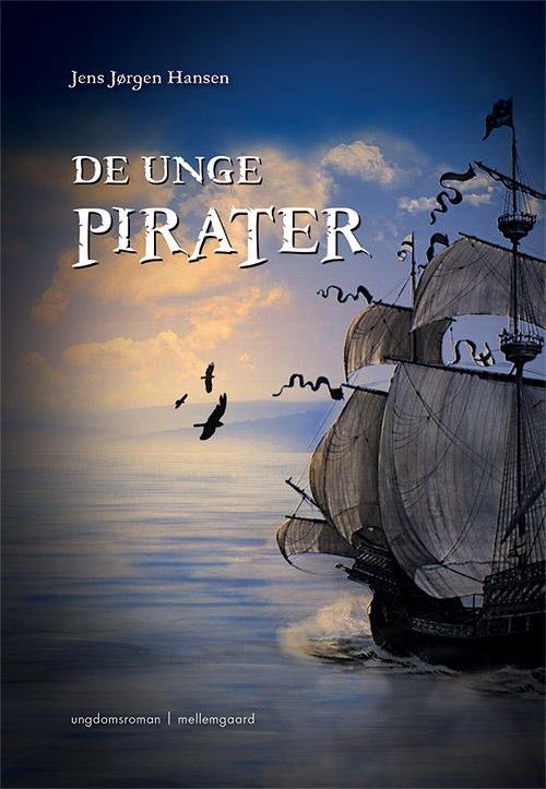 Cover for Jens Jørgen Hansen · De unge pirater (Book) [1. wydanie] (2015)