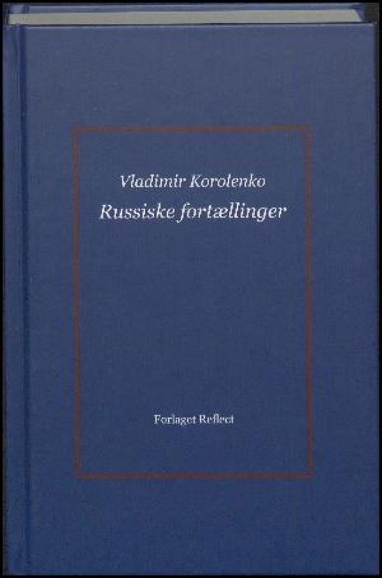 Cover for Wladimir Korolénko · Russiske fortællinger (Bog) (2018)