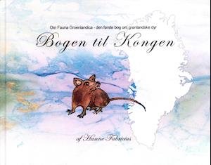 Cover for Hanne Fabricius · Bogen til Kongen (Bound Book) [1th edição] (2020)