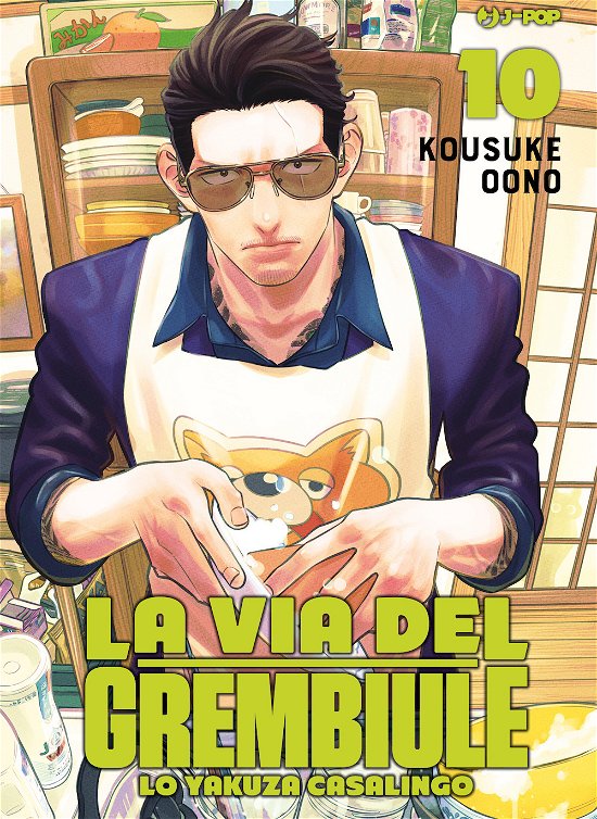 Cover for Kousuke Oono · La Via Del Grembiule. Lo Yakuza Casalingo #10 (Book)