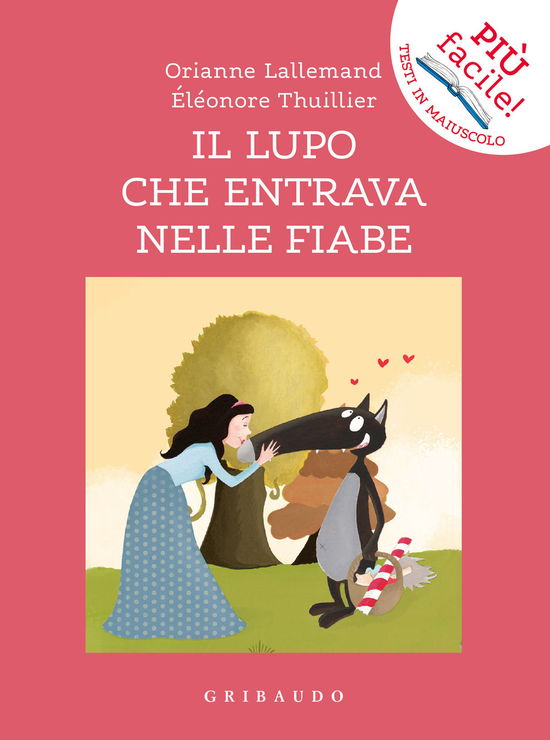 Cover for Orianne Lallemand · Il Lupo Che Entrava Nelle Fiabe. Amico Lupo. Ediz. A Colori (Book)