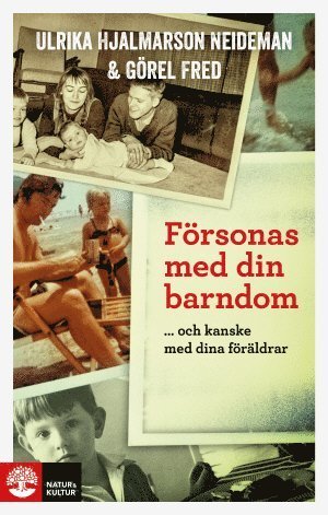 Cover for Ulrika Hjalmarson Neideman · Försonas med din barndom ... och kanske med dina föräldrar (Bound Book) (2014)