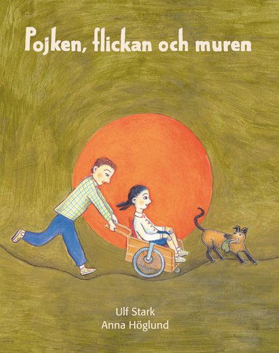 Cover for Ulf Stark · Pojken, flickan och muren (Bound Book) (2011)