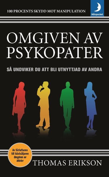 Cover for Thomas Erikson · Omgiven av psykopater : så undviker du att bli utnyttjad av andra (Pocketbok) (2019)